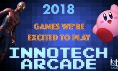 InnoTech Arcade Looks At The Games We're Excited to Play in 2018